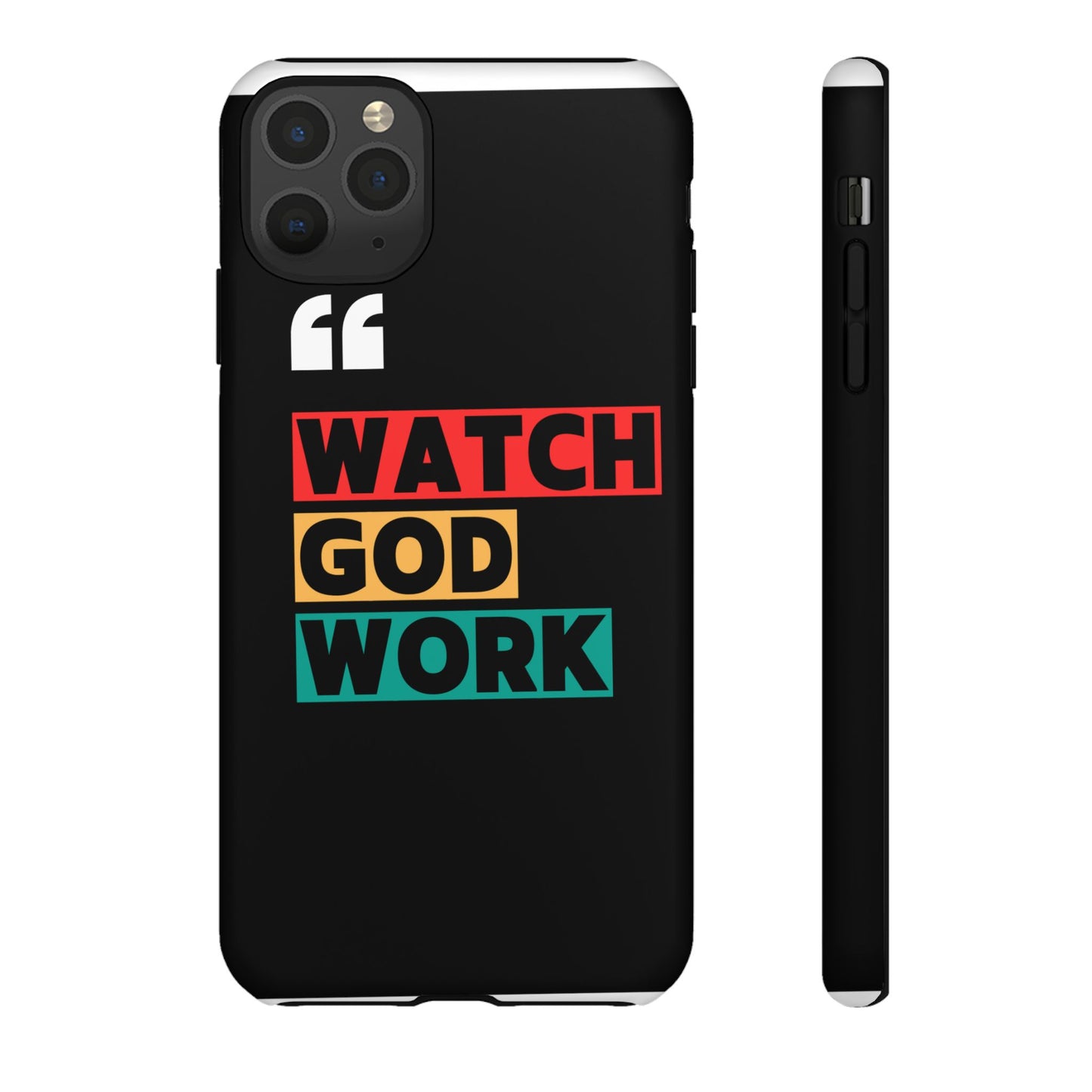 Watch God Work Phone Case | Inspirational Tough Cases for Motivation, Gift for Faith Lovers, Christian Accessories, Unique Phone Cover
