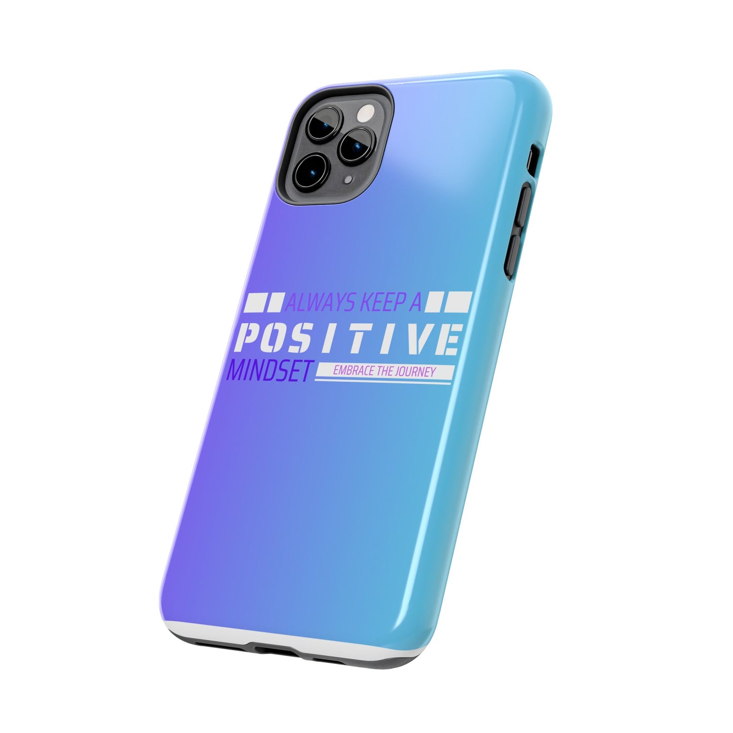 Positive Mindset Tough Phone Case, Motivational Phone Cover, Unique Phone Accessories, Gifts for Friends, Inspirational Designs