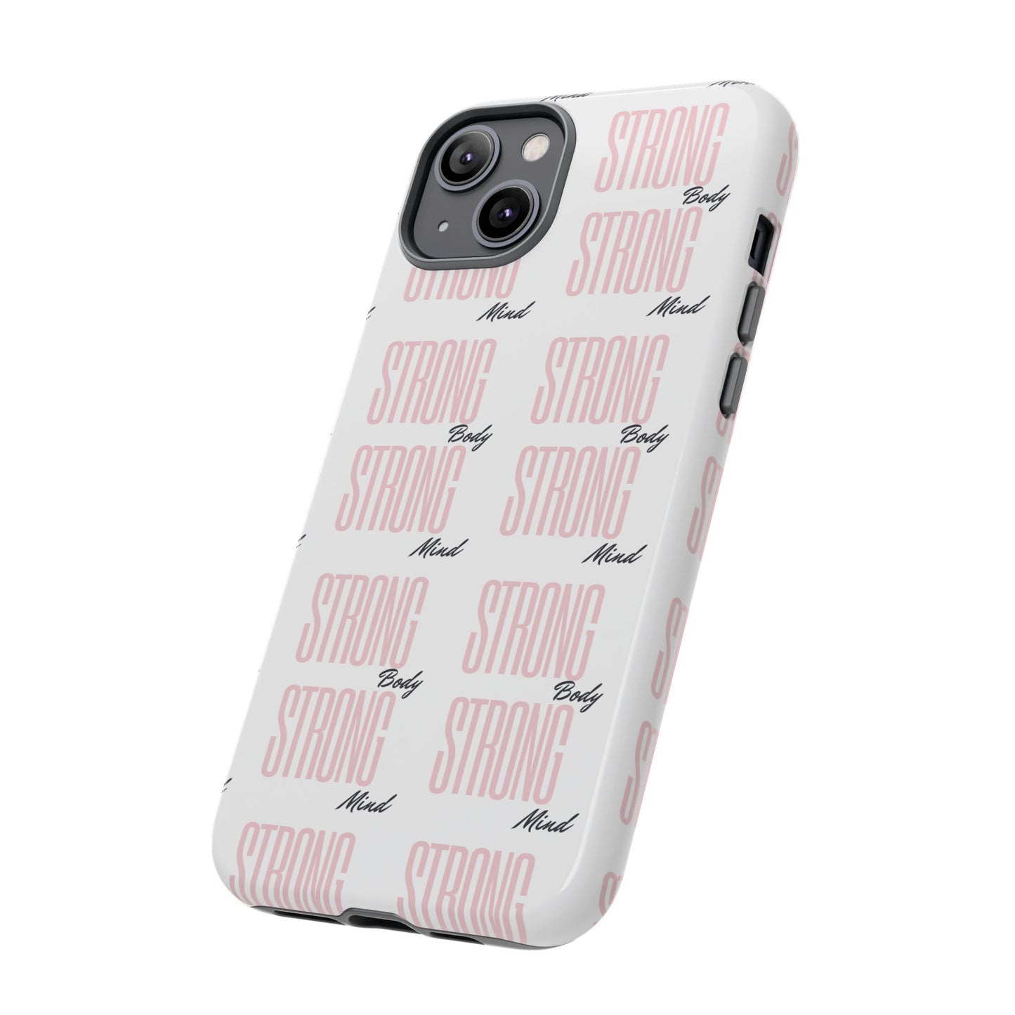Strong Mind Body Phone Case - Tough and Stylish Protection