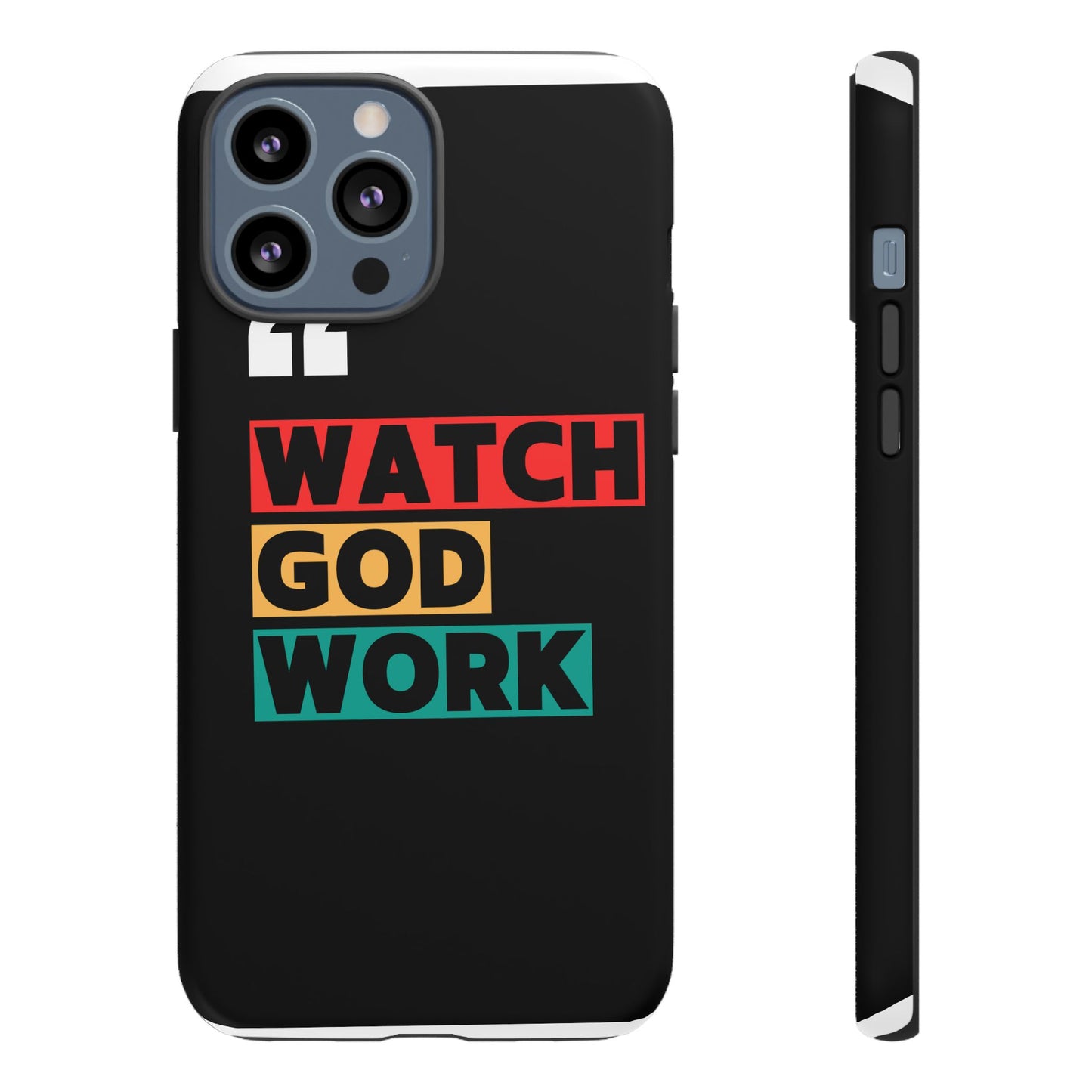 Watch God Work Phone Case | Inspirational Tough Cases for Motivation, Gift for Faith Lovers, Christian Accessories, Unique Phone Cover