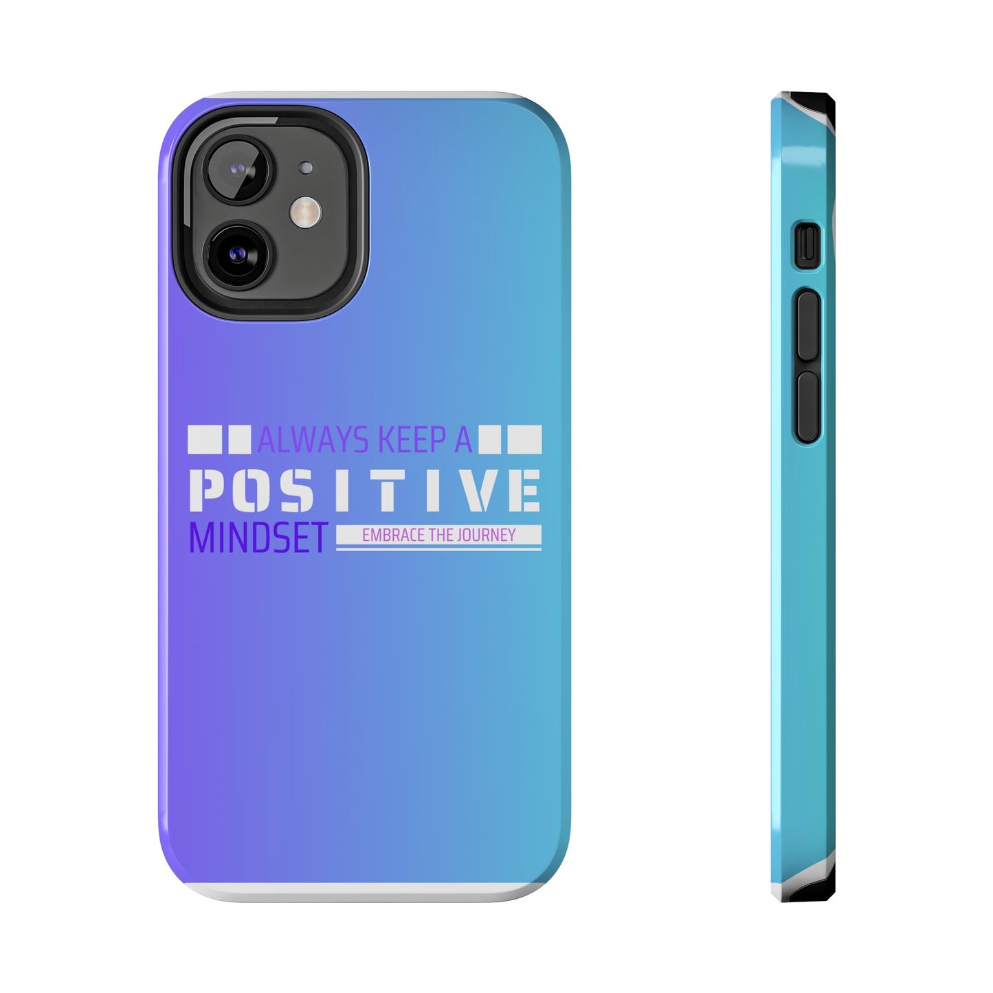 Positive Mindset Tough Phone Case, Motivational Phone Cover, Unique Phone Accessories, Gifts for Friends, Inspirational Designs