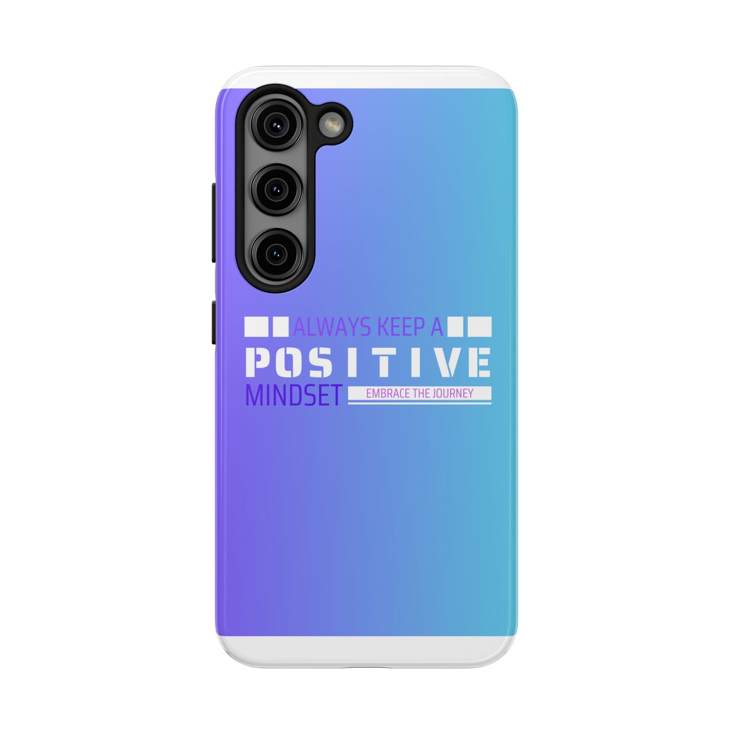 Positive Mindset Tough Phone Case, Motivational Phone Cover, Unique Phone Accessories, Gifts for Friends, Inspirational Designs