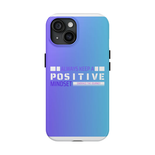 Positive Mindset Tough Phone Case, Motivational Phone Cover, Unique Phone Accessories, Gifts for Friends, Inspirational Designs