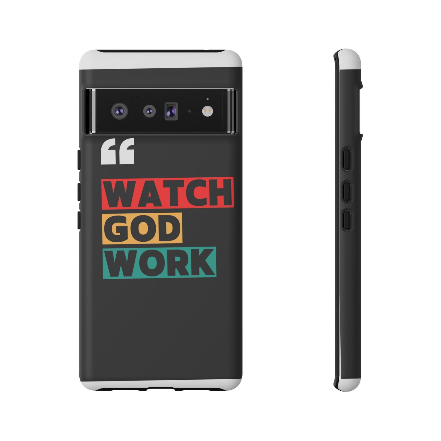 Watch God Work Phone Case | Inspirational Tough Cases for Motivation, Gift for Faith Lovers, Christian Accessories, Unique Phone Cover