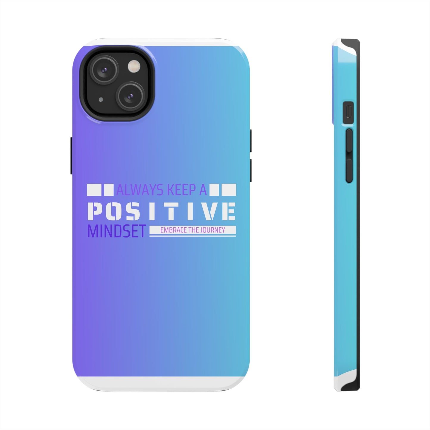 Positive Mindset Tough Phone Case, Motivational Phone Cover, Unique Phone Accessories, Gifts for Friends, Inspirational Designs
