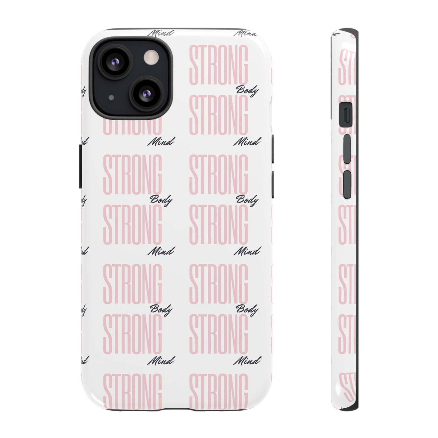 Strong Mind Body Phone Case - Tough and Stylish Protection
