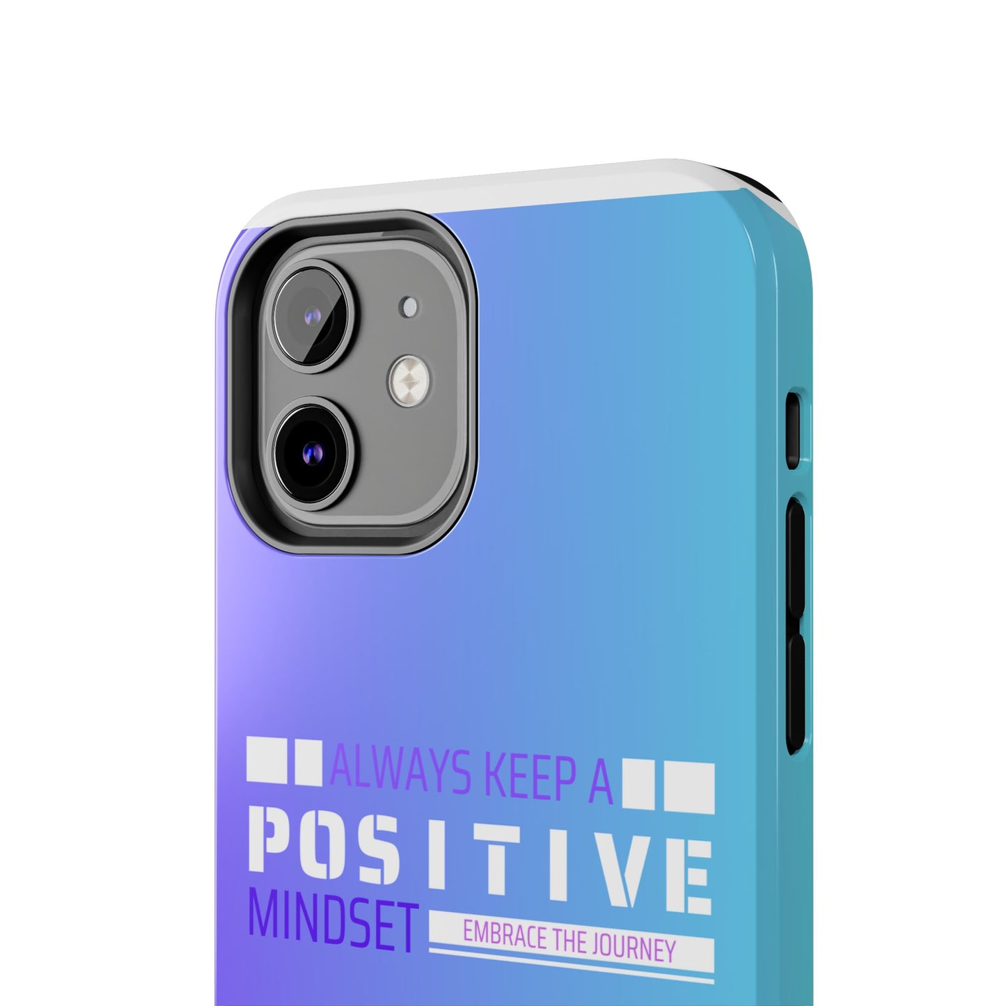 Positive Mindset Tough Phone Case, Motivational Phone Cover, Unique Phone Accessories, Gifts for Friends, Inspirational Designs