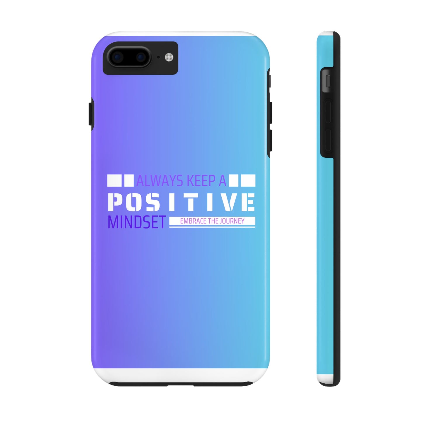 Positive Mindset Tough Phone Case, Motivational Phone Cover, Unique Phone Accessories, Gifts for Friends, Inspirational Designs