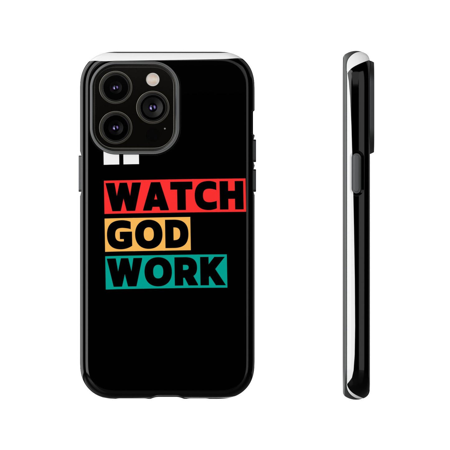 Watch God Work Phone Case | Inspirational Tough Cases for Motivation, Gift for Faith Lovers, Christian Accessories, Unique Phone Cover