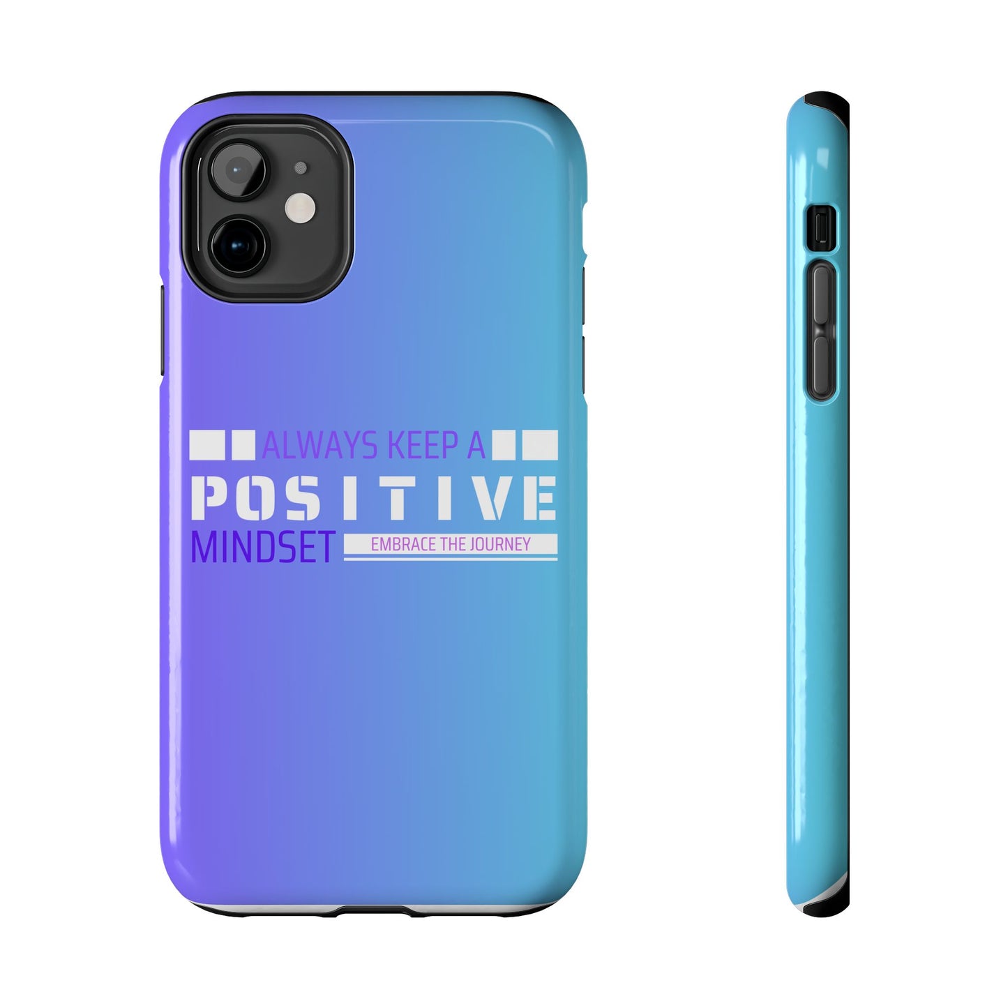 Positive Mindset Tough Phone Case, Motivational Phone Cover, Unique Phone Accessories, Gifts for Friends, Inspirational Designs