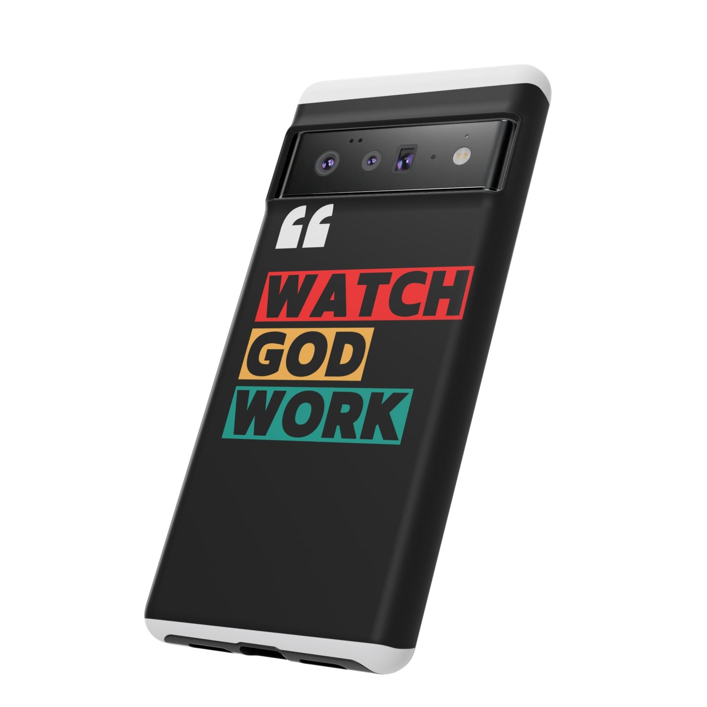 Watch God Work Phone Case | Inspirational Tough Cases for Motivation, Gift for Faith Lovers, Christian Accessories, Unique Phone Cover