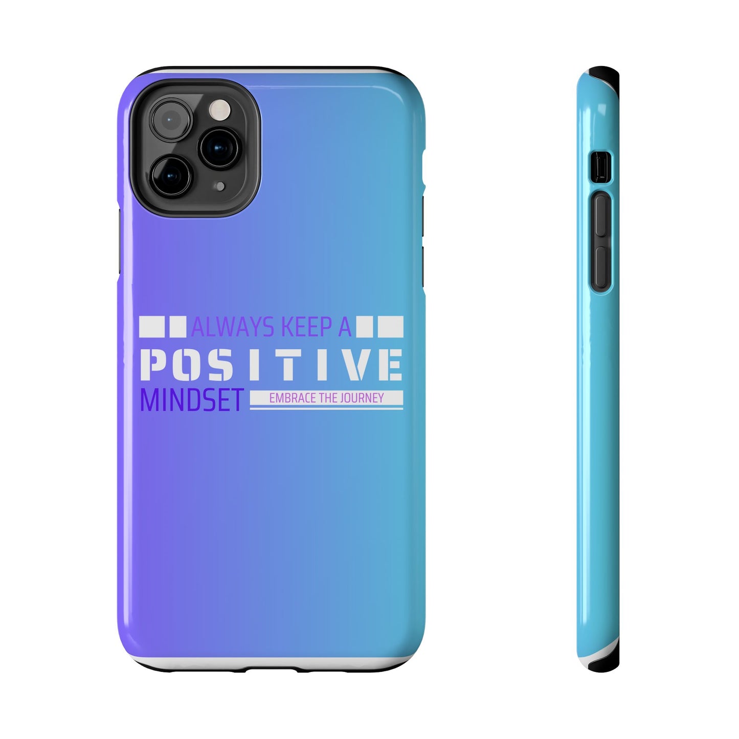 Positive Mindset Tough Phone Case, Motivational Phone Cover, Unique Phone Accessories, Gifts for Friends, Inspirational Designs