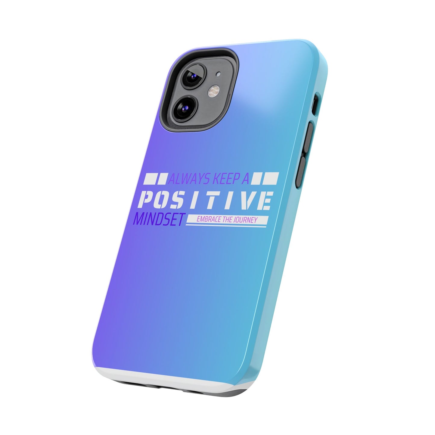 Positive Mindset Tough Phone Case, Motivational Phone Cover, Unique Phone Accessories, Gifts for Friends, Inspirational Designs