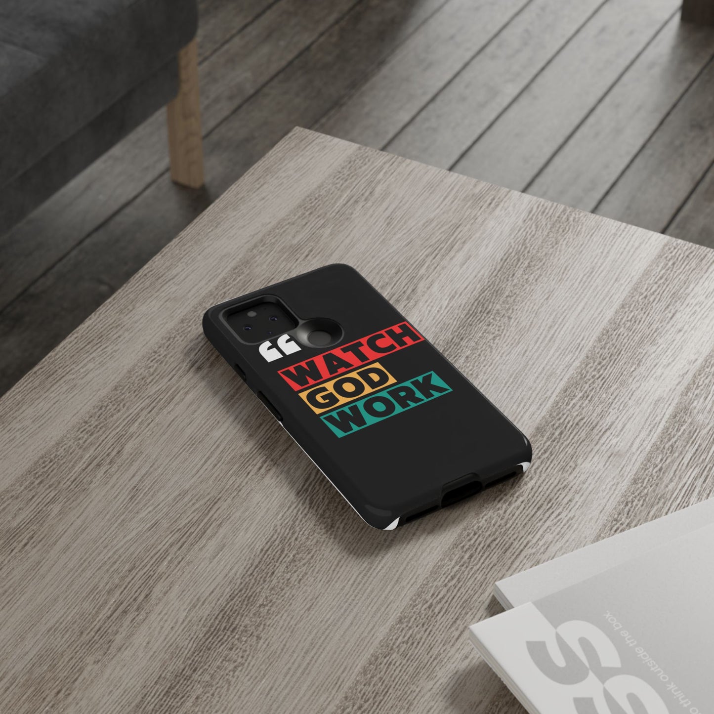Watch God Work Phone Case | Inspirational Tough Cases for Motivation, Gift for Faith Lovers, Christian Accessories, Unique Phone Cover