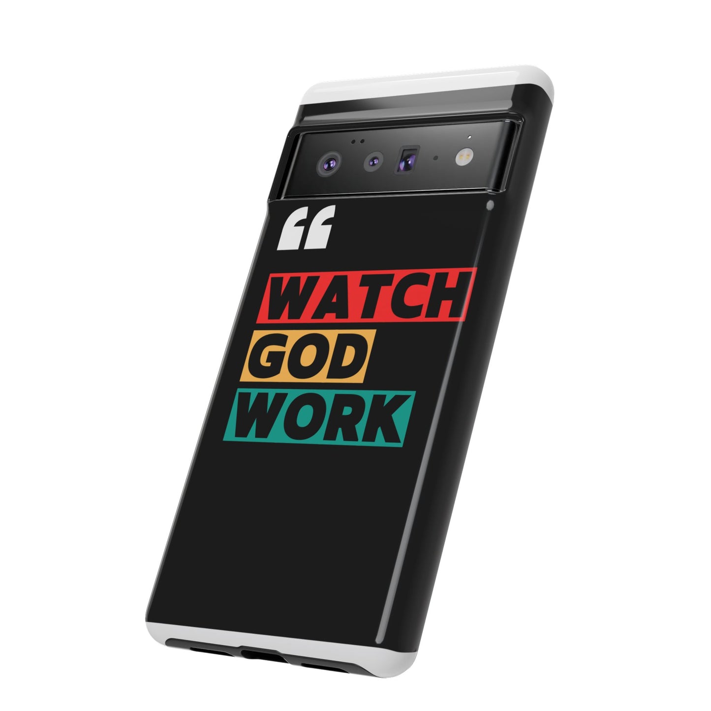 Watch God Work Phone Case | Inspirational Tough Cases for Motivation, Gift for Faith Lovers, Christian Accessories, Unique Phone Cover