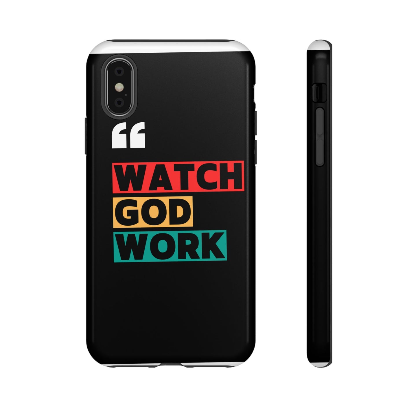 Watch God Work Phone Case | Inspirational Tough Cases for Motivation, Gift for Faith Lovers, Christian Accessories, Unique Phone Cover
