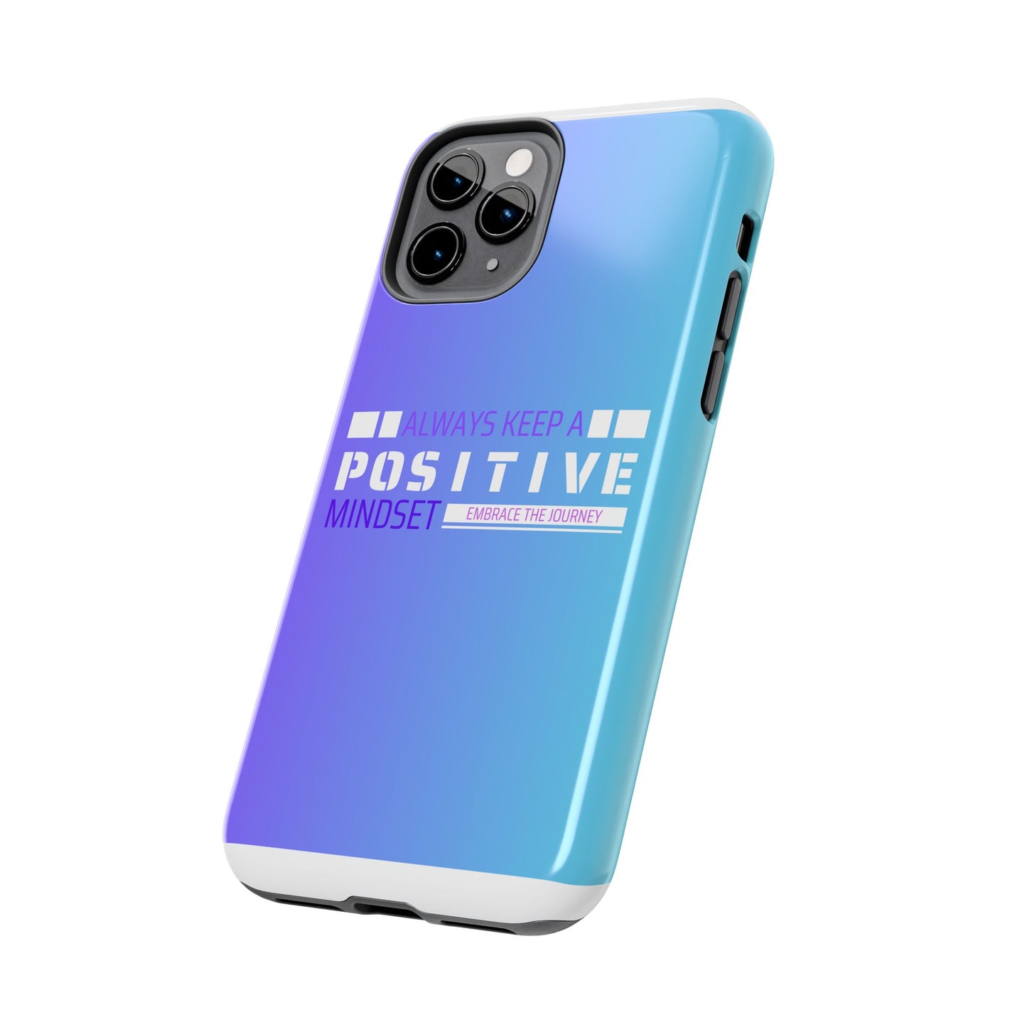 Positive Mindset Tough Phone Case, Motivational Phone Cover, Unique Phone Accessories, Gifts for Friends, Inspirational Designs