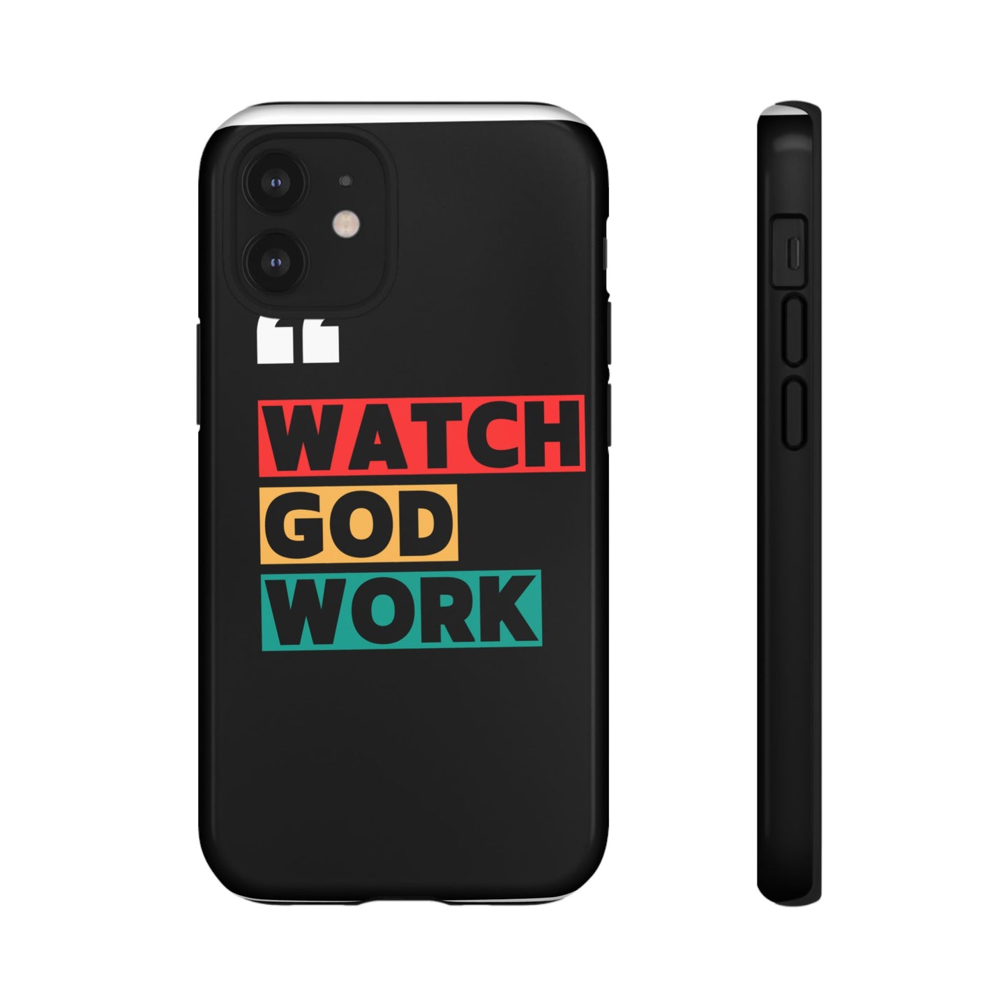 Watch God Work Phone Case | Inspirational Tough Cases for Motivation, Gift for Faith Lovers, Christian Accessories, Unique Phone Cover