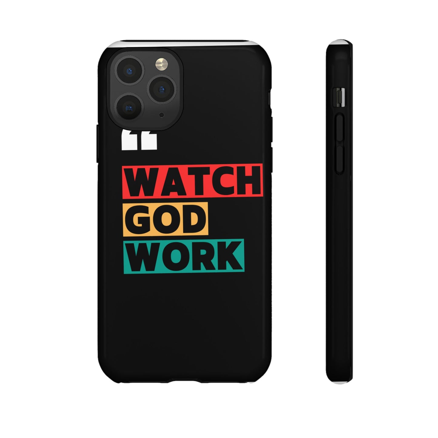 Watch God Work Phone Case | Inspirational Tough Cases for Motivation, Gift for Faith Lovers, Christian Accessories, Unique Phone Cover