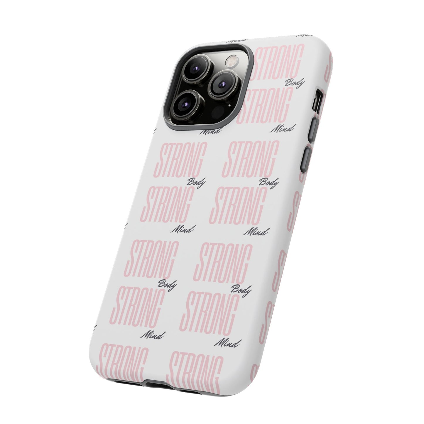 Strong Mind Body Phone Case - Tough and Stylish Protection