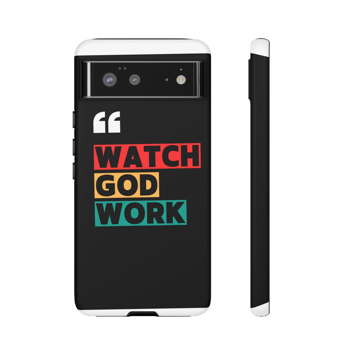 Watch God Work Phone Case | Inspirational Tough Cases for Motivation, Gift for Faith Lovers, Christian Accessories, Unique Phone Cover