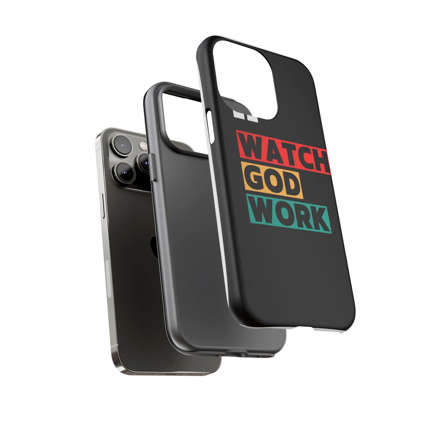 Watch God Work Phone Case | Inspirational Tough Cases for Motivation, Gift for Faith Lovers, Christian Accessories, Unique Phone Cover