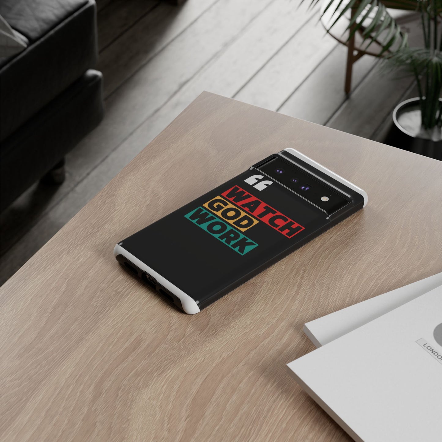 Watch God Work Phone Case | Inspirational Tough Cases for Motivation, Gift for Faith Lovers, Christian Accessories, Unique Phone Cover