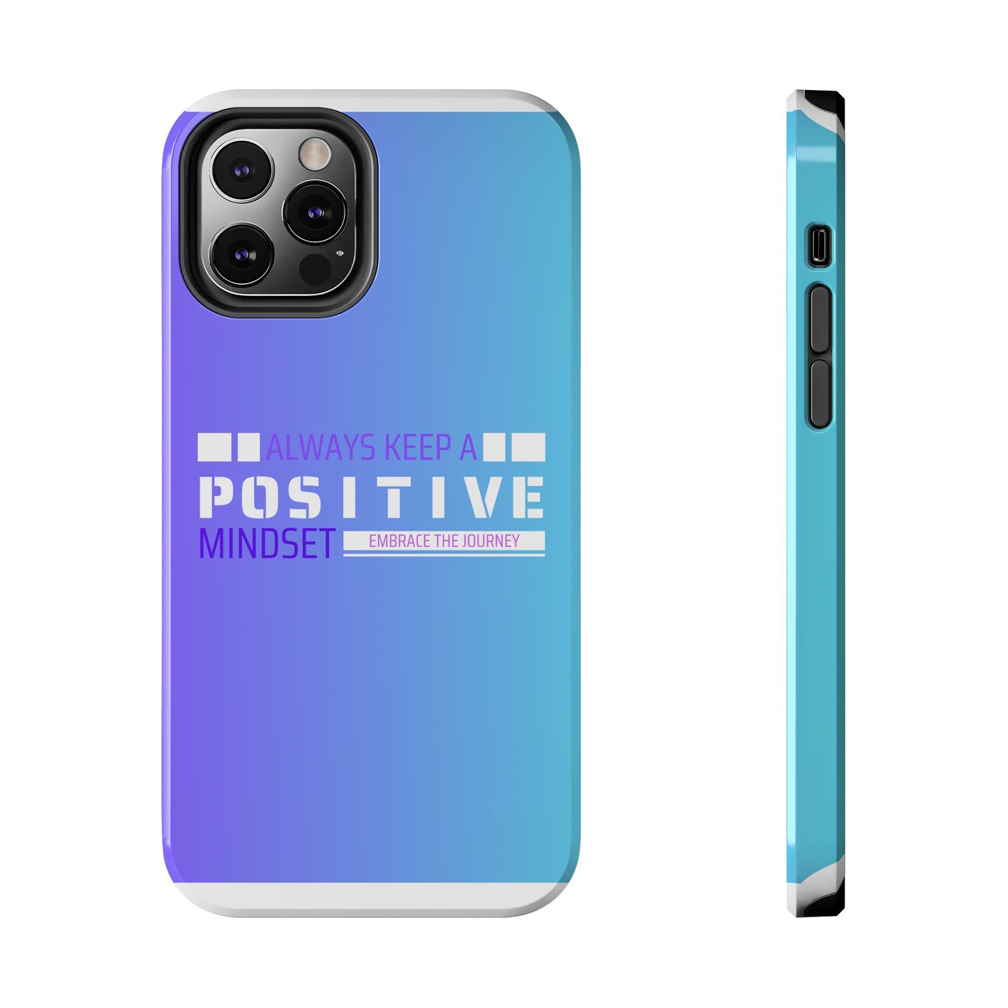 Positive Mindset Tough Phone Case, Motivational Phone Cover, Unique Phone Accessories, Gifts for Friends, Inspirational Designs