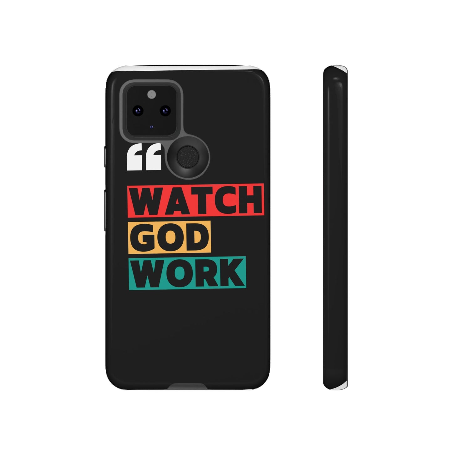 Watch God Work Phone Case | Inspirational Tough Cases for Motivation, Gift for Faith Lovers, Christian Accessories, Unique Phone Cover