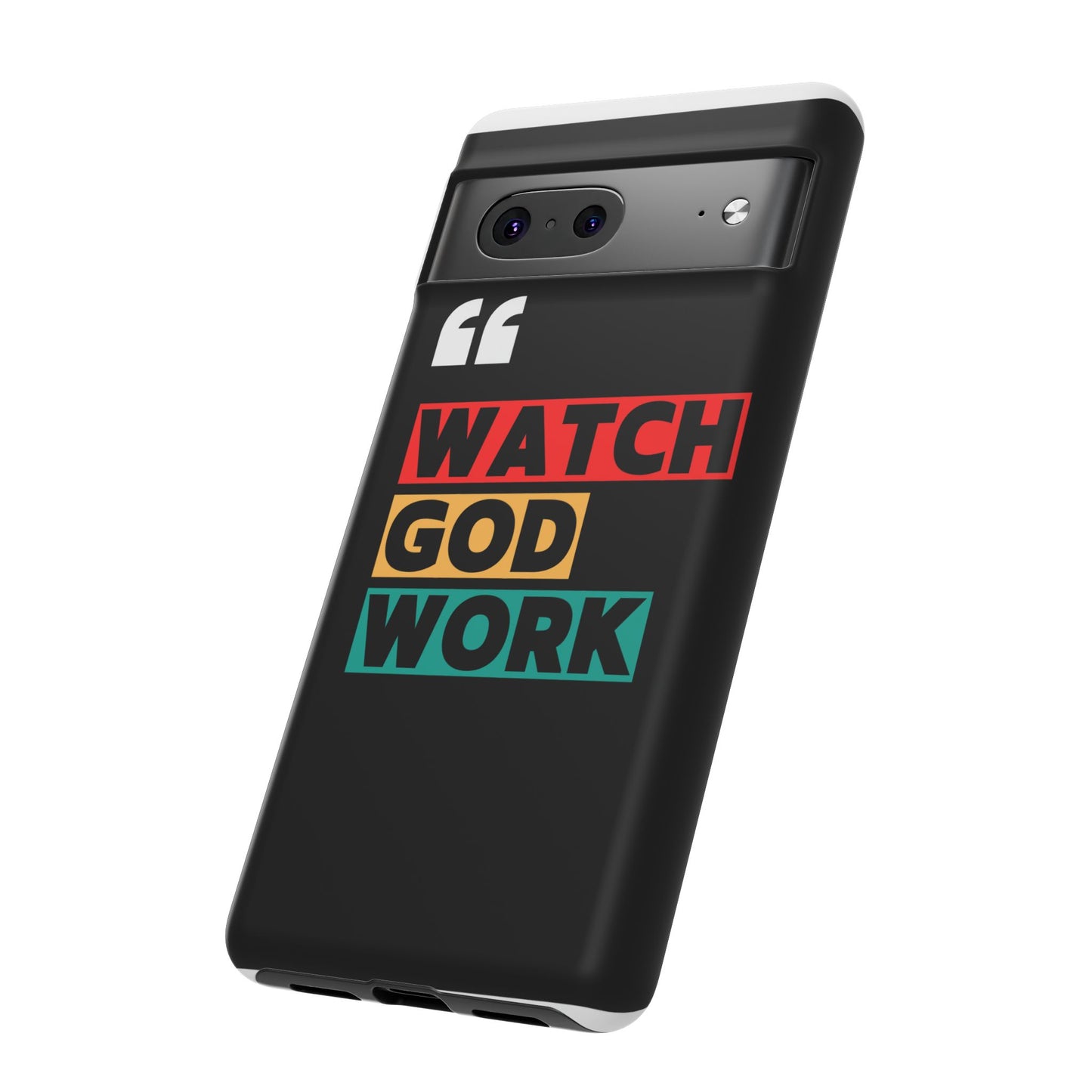 Watch God Work Phone Case | Inspirational Tough Cases for Motivation, Gift for Faith Lovers, Christian Accessories, Unique Phone Cover