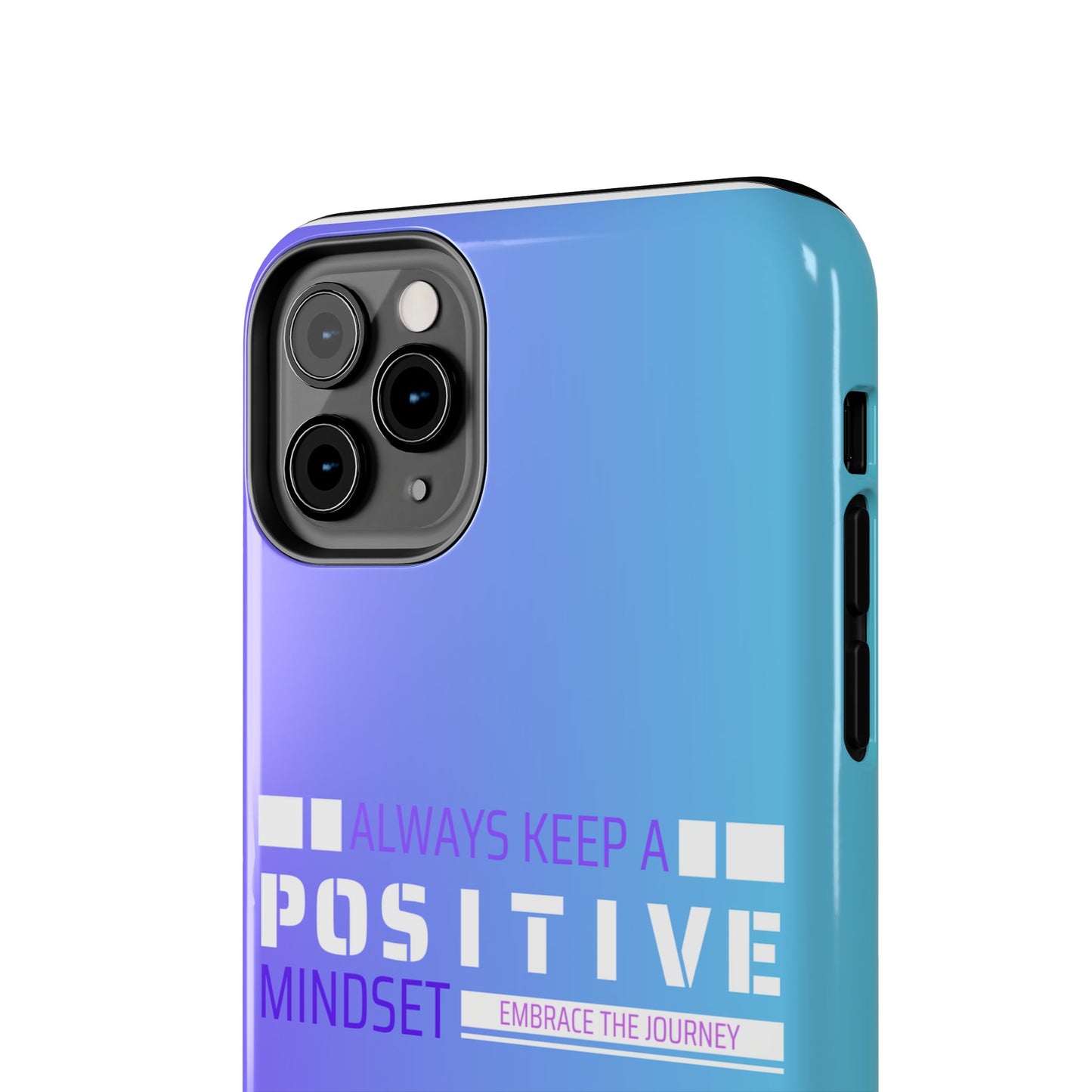 Positive Mindset Tough Phone Case, Motivational Phone Cover, Unique Phone Accessories, Gifts for Friends, Inspirational Designs