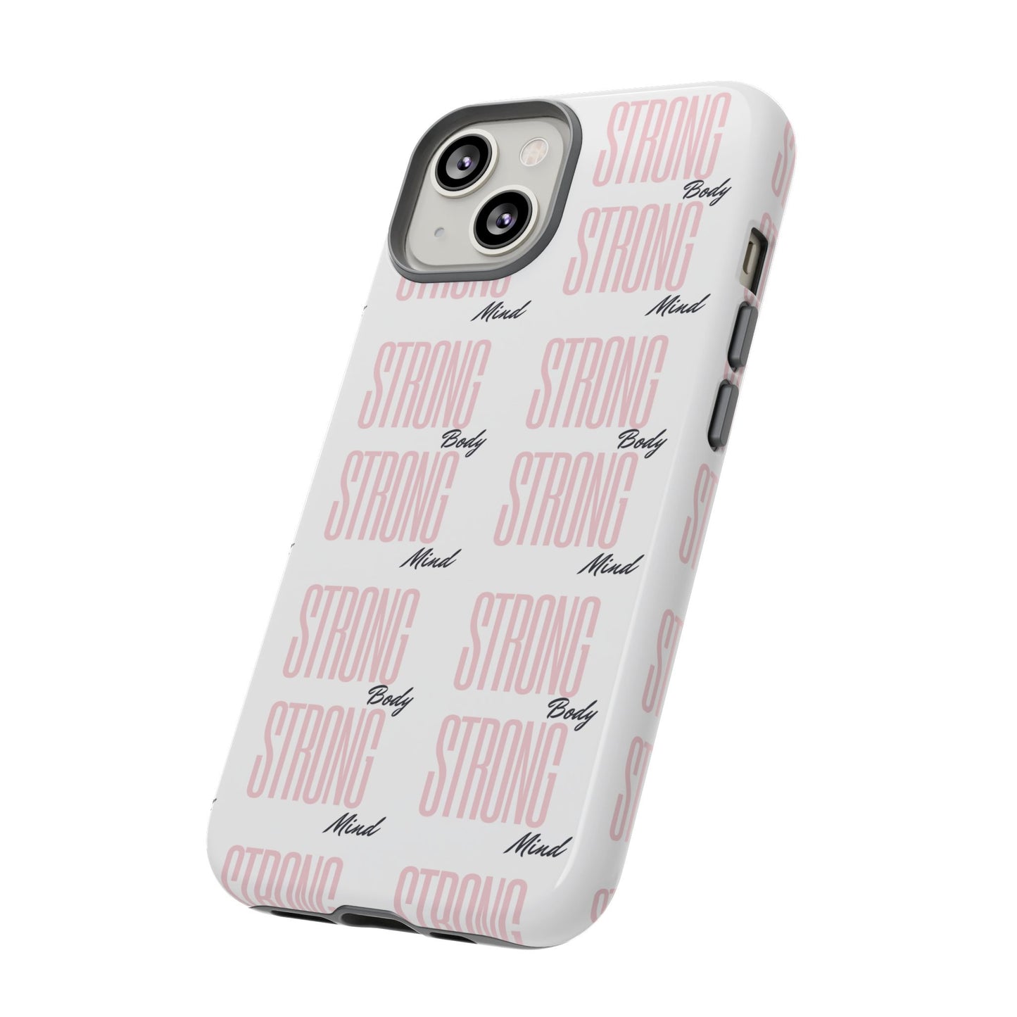 Strong Mind Body Phone Case - Tough and Stylish Protection