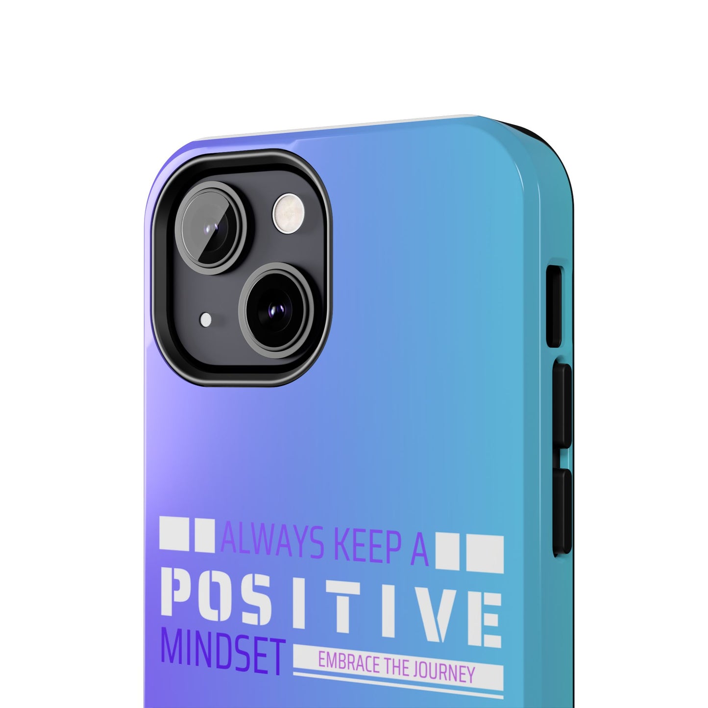 Positive Mindset Tough Phone Case, Motivational Phone Cover, Unique Phone Accessories, Gifts for Friends, Inspirational Designs