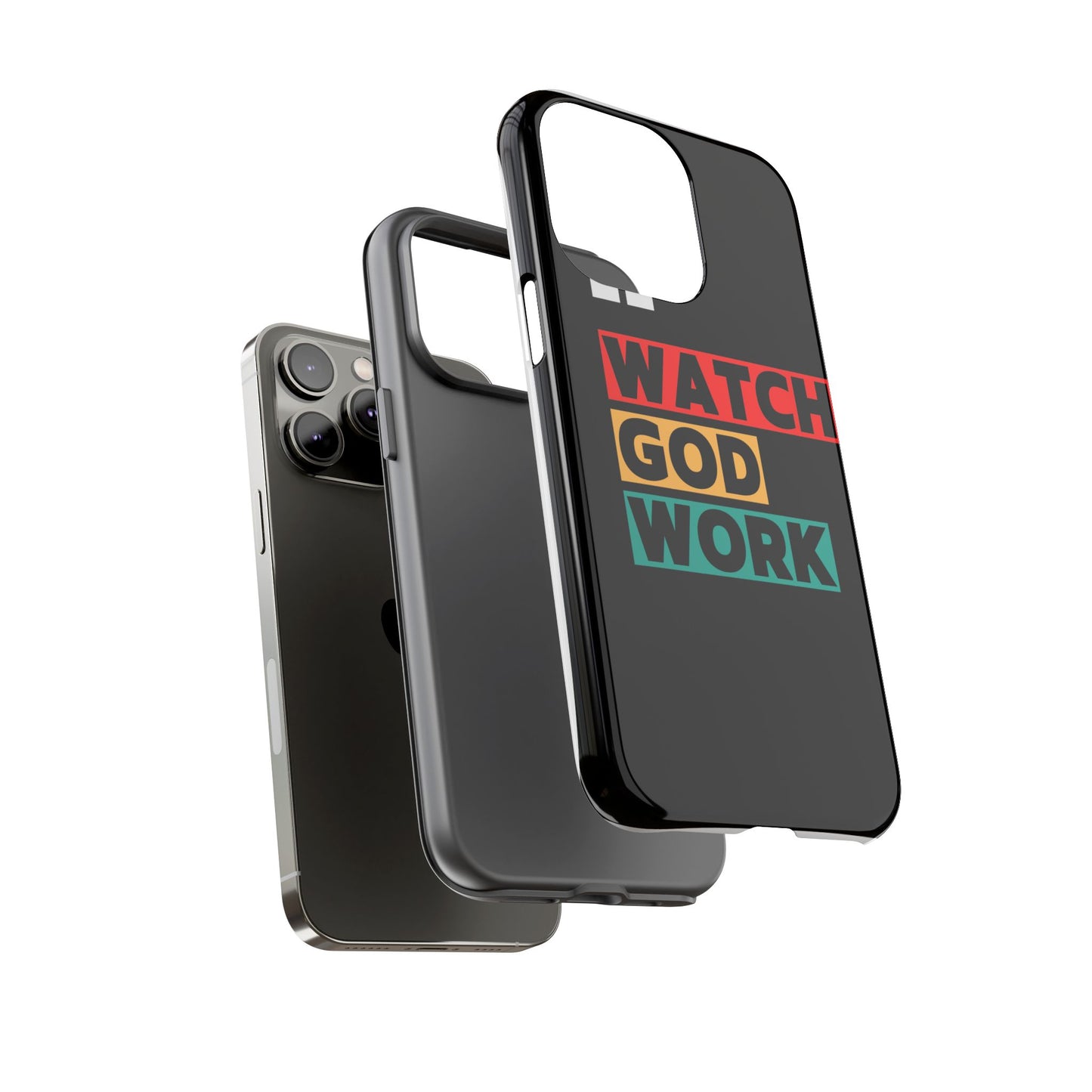 Watch God Work Phone Case | Inspirational Tough Cases for Motivation, Gift for Faith Lovers, Christian Accessories, Unique Phone Cover