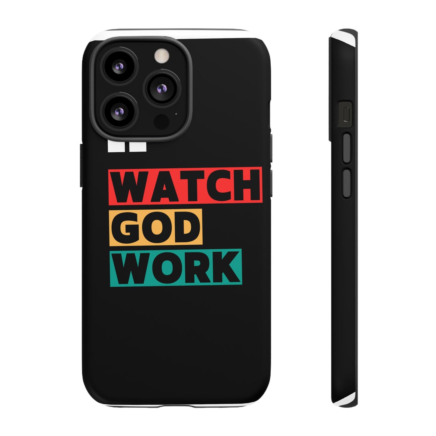 Watch God Work Phone Case | Inspirational Tough Cases for Motivation, Gift for Faith Lovers, Christian Accessories, Unique Phone Cover