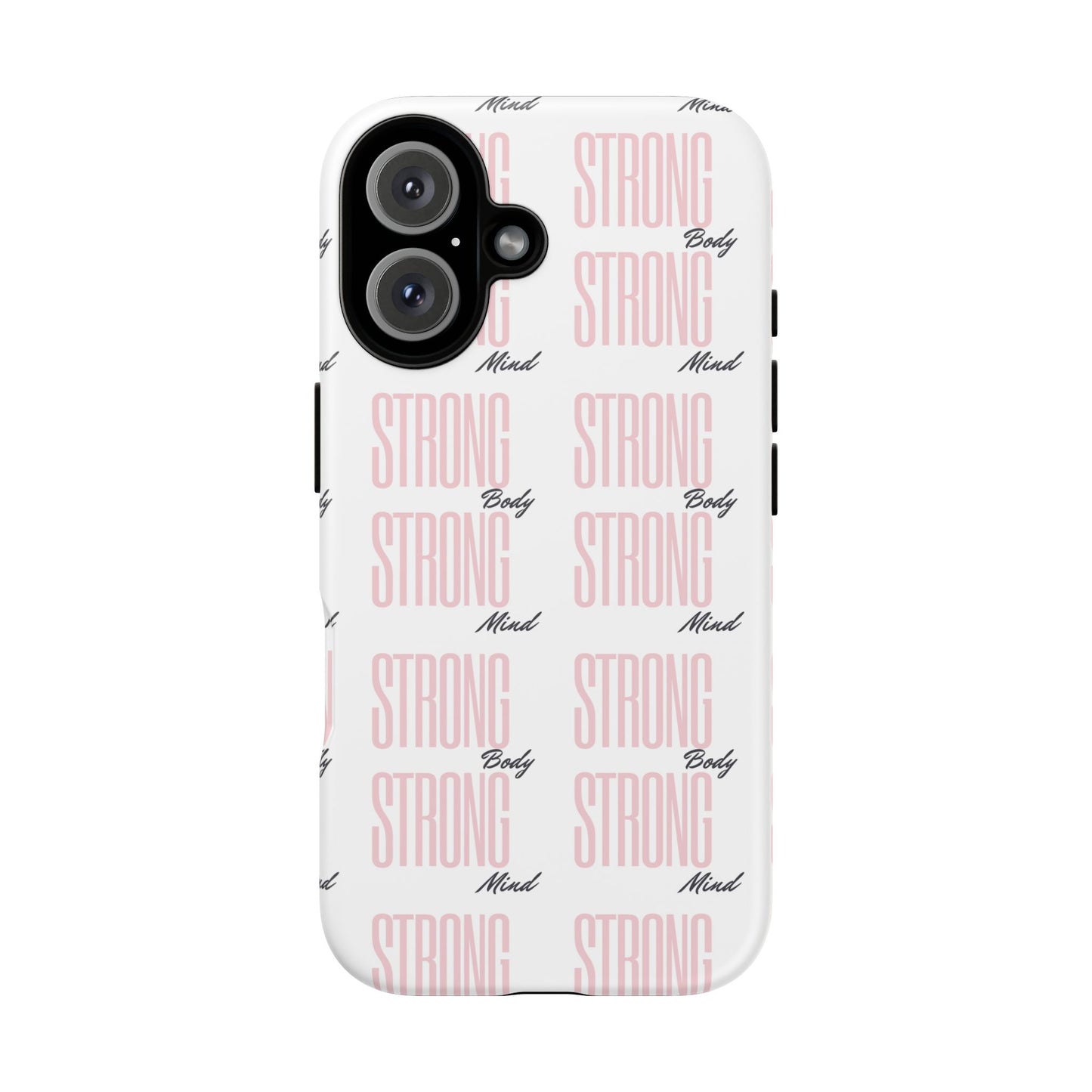Strong Mind Body Phone Case - Tough and Stylish Protection