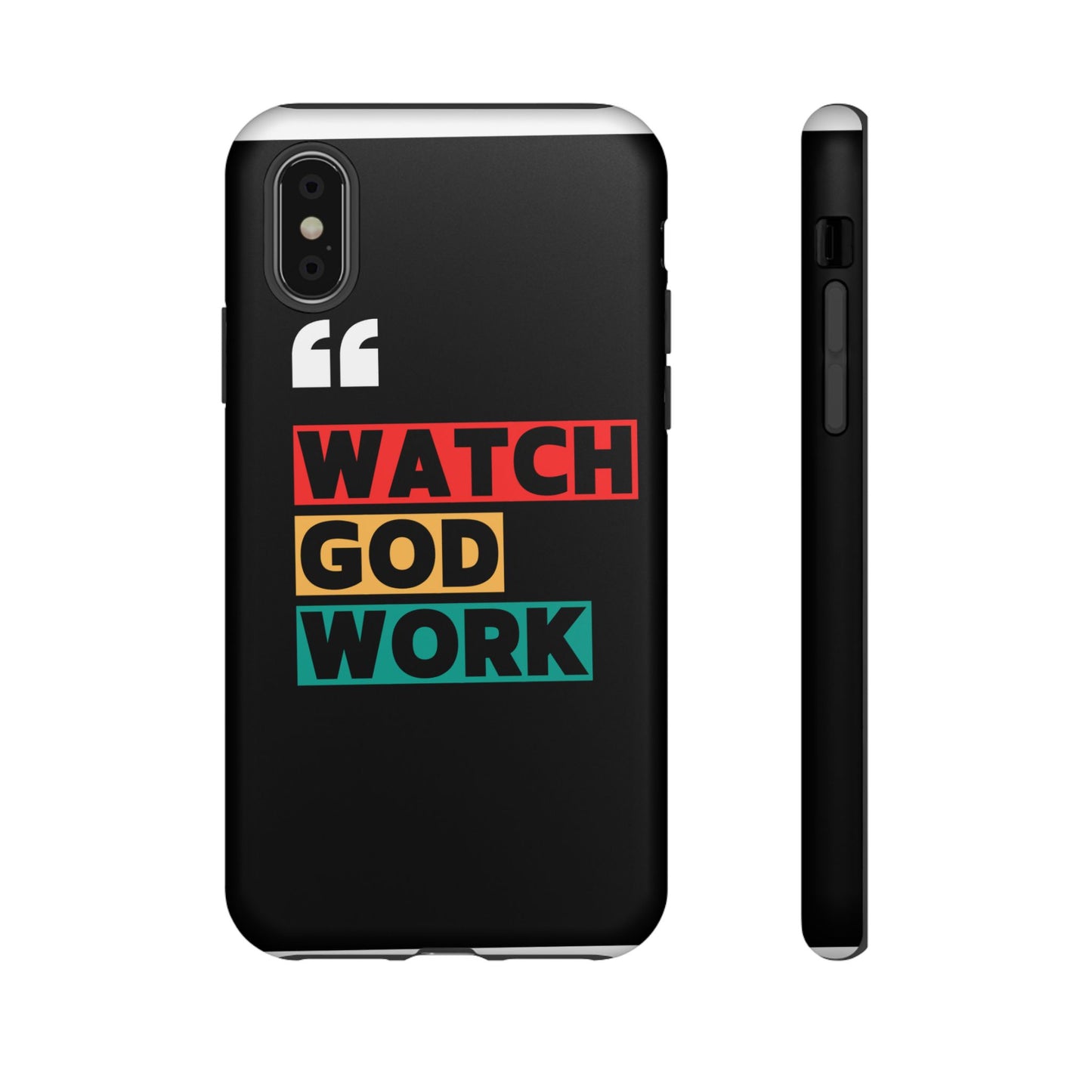 Watch God Work Phone Case | Inspirational Tough Cases for Motivation, Gift for Faith Lovers, Christian Accessories, Unique Phone Cover