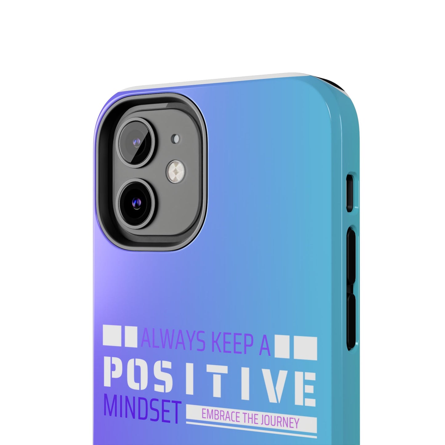 Positive Mindset Tough Phone Case, Motivational Phone Cover, Unique Phone Accessories, Gifts for Friends, Inspirational Designs