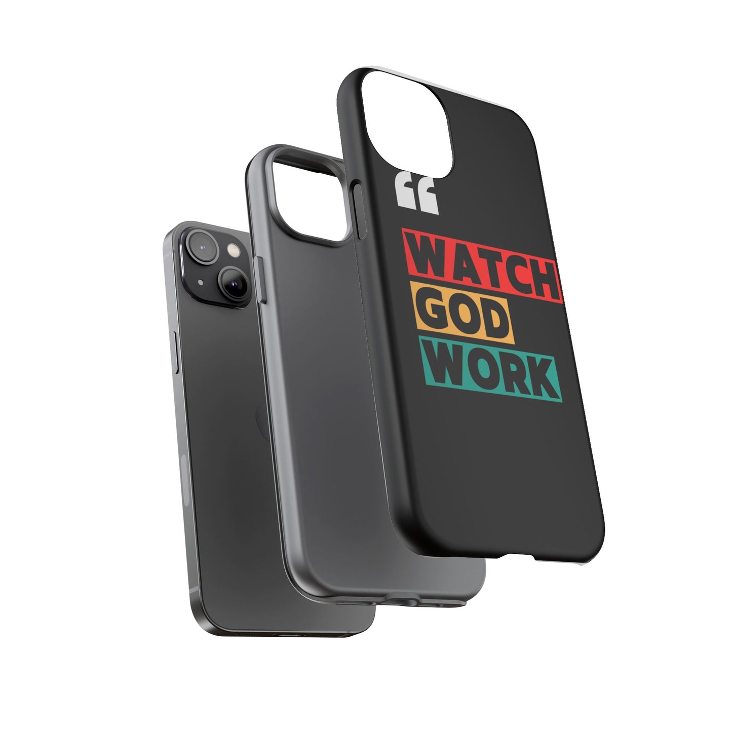 Watch God Work Phone Case | Inspirational Tough Cases for Motivation, Gift for Faith Lovers, Christian Accessories, Unique Phone Cover