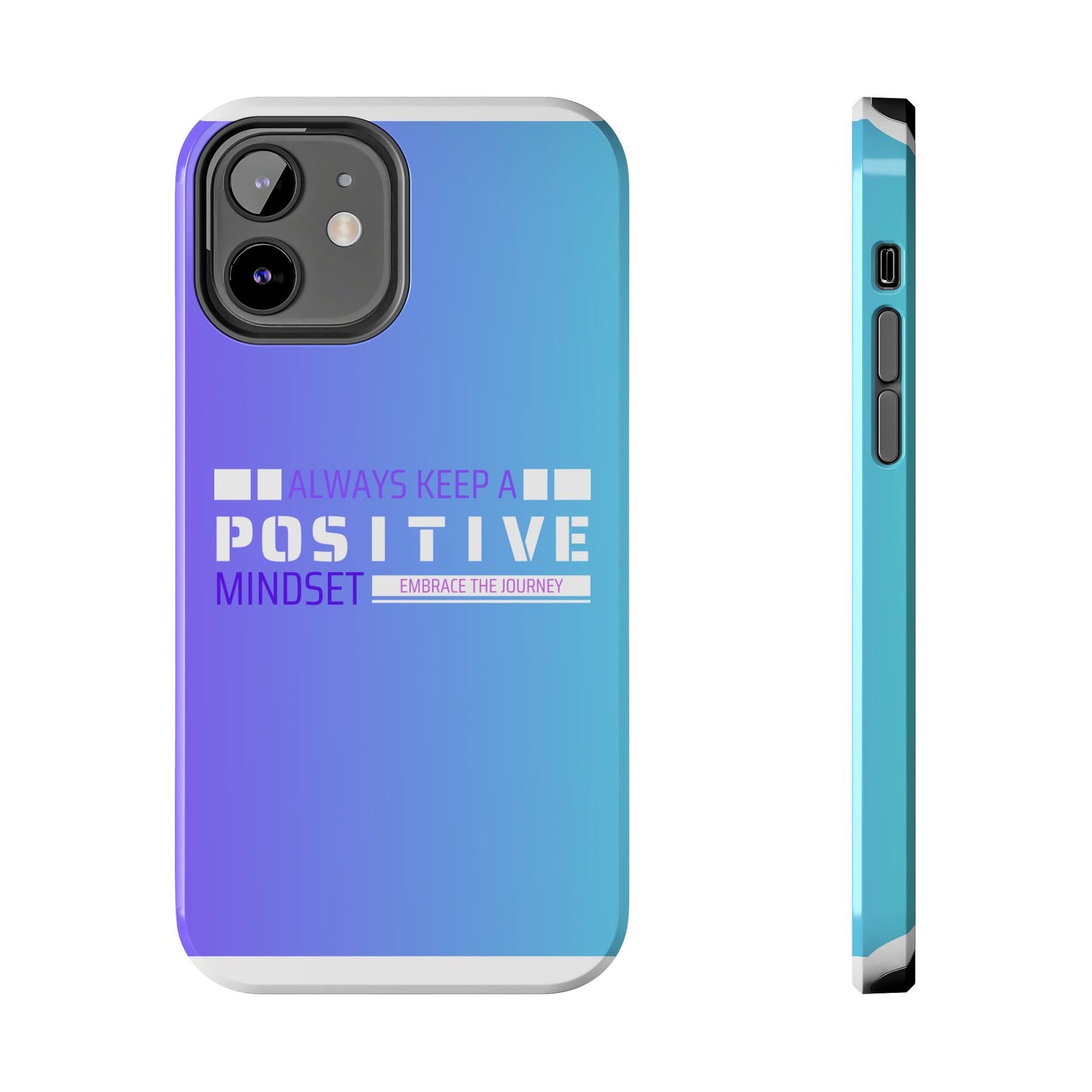 Positive Mindset Tough Phone Case, Motivational Phone Cover, Unique Phone Accessories, Gifts for Friends, Inspirational Designs