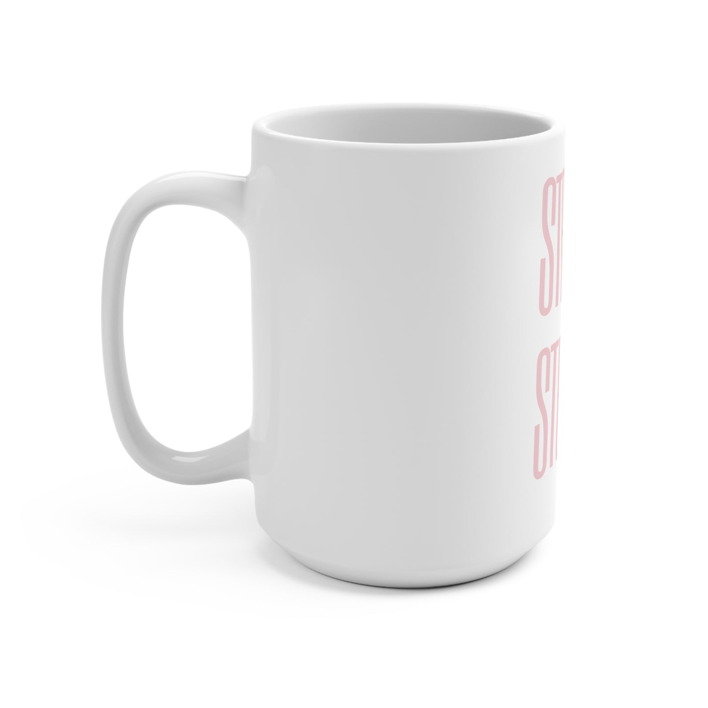 Inspirational 15oz Mug - "Strong Body, Strong Mind"