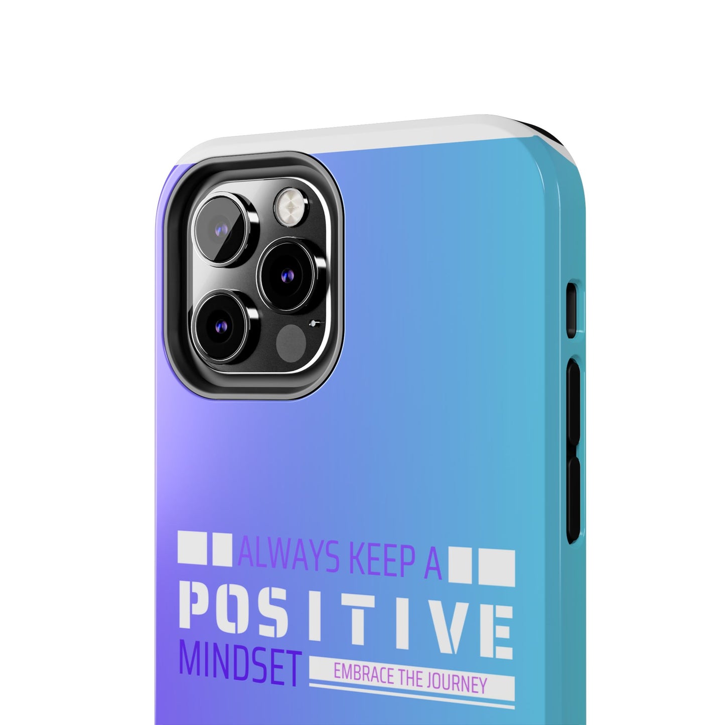 Positive Mindset Tough Phone Case, Motivational Phone Cover, Unique Phone Accessories, Gifts for Friends, Inspirational Designs