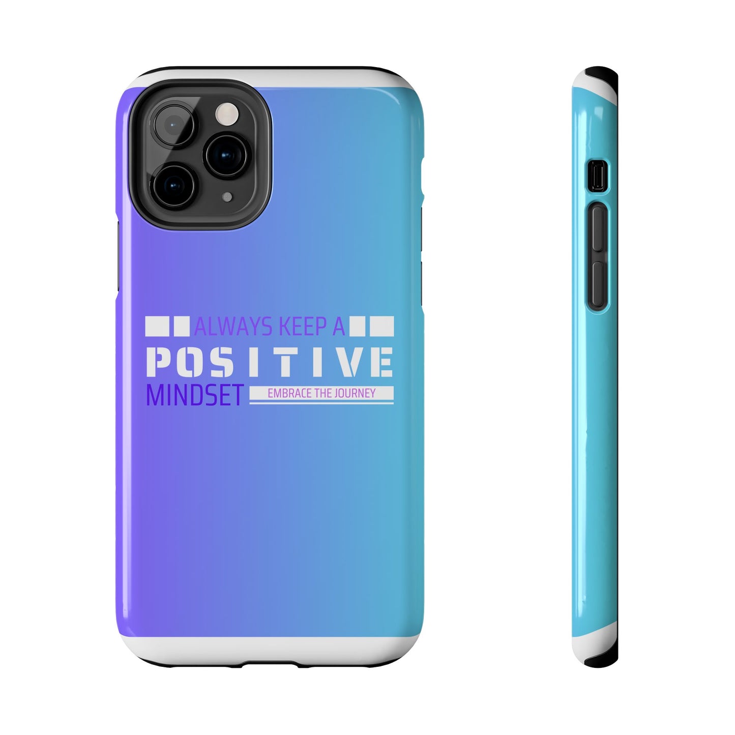 Positive Mindset Tough Phone Case, Motivational Phone Cover, Unique Phone Accessories, Gifts for Friends, Inspirational Designs
