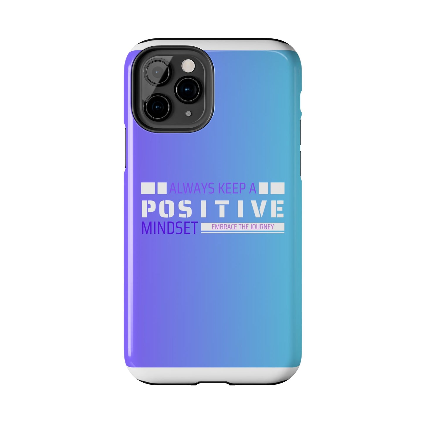 Positive Mindset Tough Phone Case, Motivational Phone Cover, Unique Phone Accessories, Gifts for Friends, Inspirational Designs