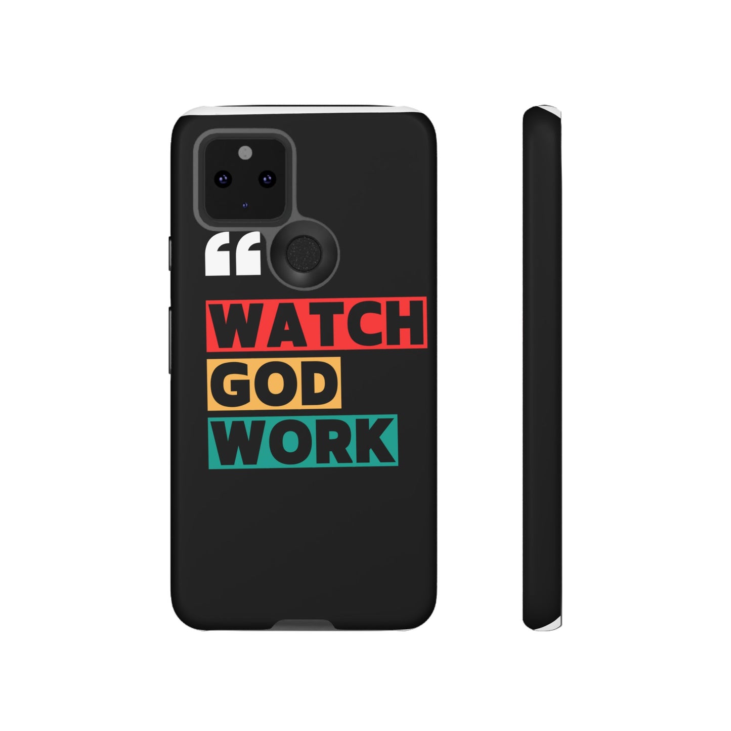 Watch God Work Phone Case | Inspirational Tough Cases for Motivation, Gift for Faith Lovers, Christian Accessories, Unique Phone Cover