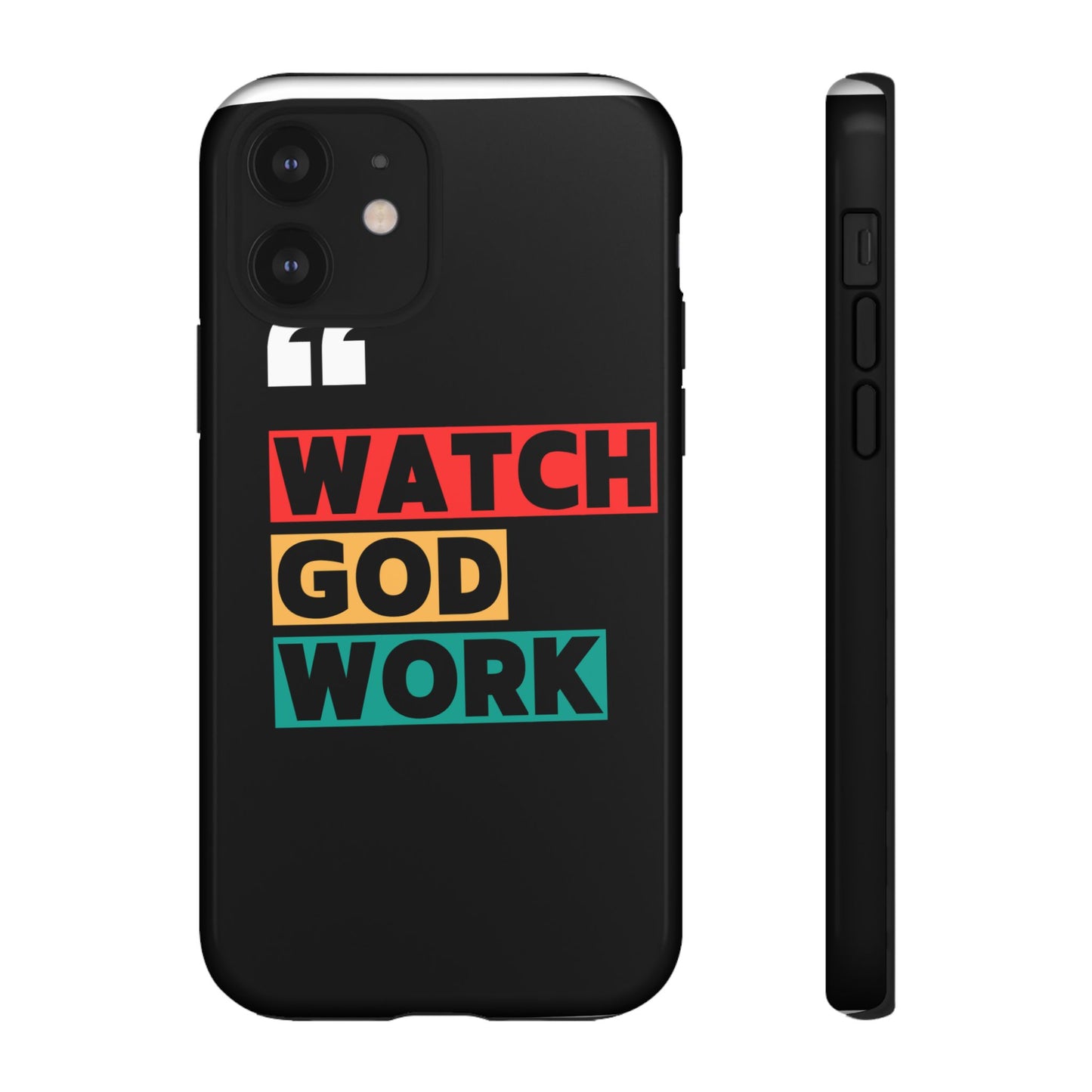 Watch God Work Phone Case | Inspirational Tough Cases for Motivation, Gift for Faith Lovers, Christian Accessories, Unique Phone Cover