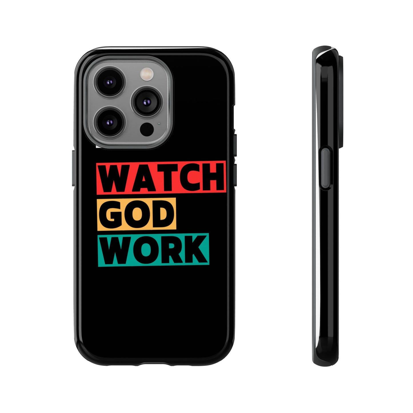 Watch God Work Phone Case | Inspirational Tough Cases for Motivation, Gift for Faith Lovers, Christian Accessories, Unique Phone Cover