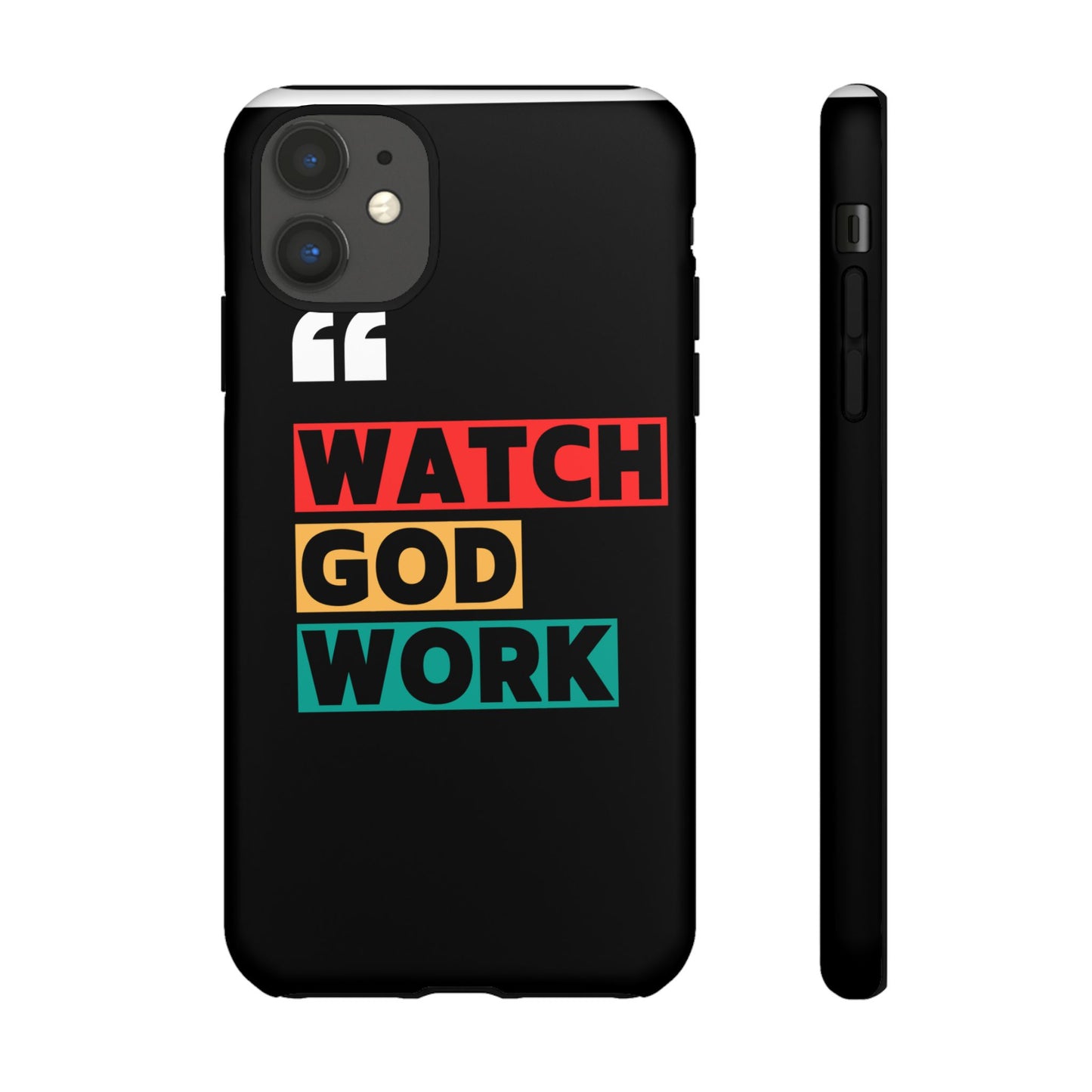 Watch God Work Phone Case | Inspirational Tough Cases for Motivation, Gift for Faith Lovers, Christian Accessories, Unique Phone Cover