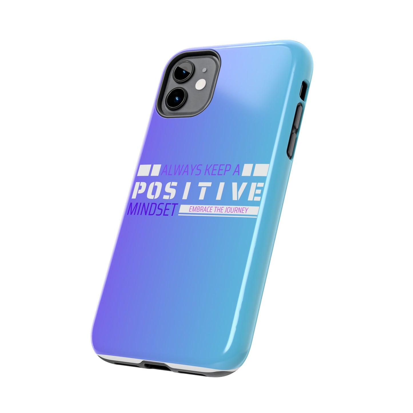 Positive Mindset Tough Phone Case, Motivational Phone Cover, Unique Phone Accessories, Gifts for Friends, Inspirational Designs