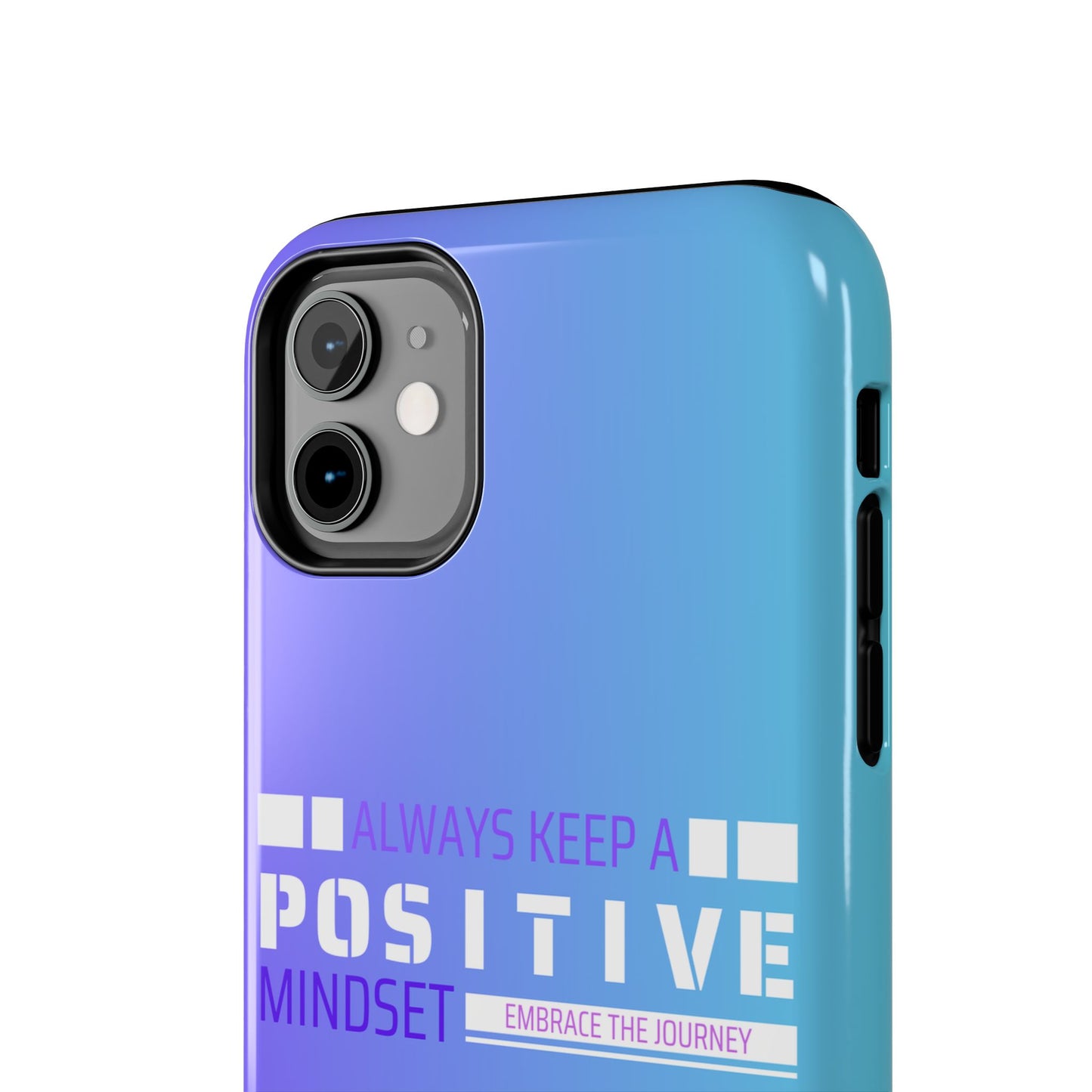 Positive Mindset Tough Phone Case, Motivational Phone Cover, Unique Phone Accessories, Gifts for Friends, Inspirational Designs